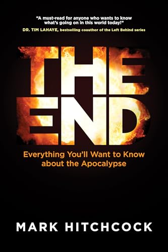 The End: A Complete Overview of Bible Prophecy and the End of Days