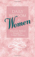 Daily Wisdom for Women: Practical, Biblical Insight for Today's Woman (Pre-owned, Unused)