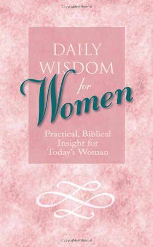 Daily Wisdom for Women: Practical, Biblical Insight for Today's Woman (Pre-owned, Unused)
