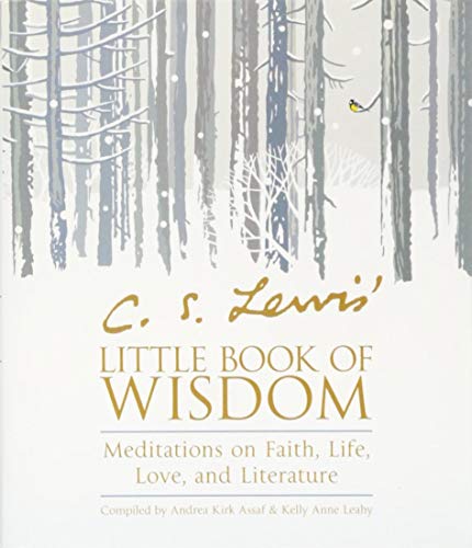 C. S. Lewis' Little Book of Wisdom: Meditations on Faith, Life, Vice and Virtue