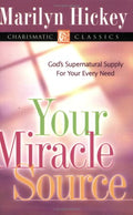 Your Miracle Source: God's Supernatural Supply for Your Every Need (Pre-owned, Unused)