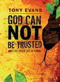God Cannot Be Trusted (and Five Other Lies of Satan)