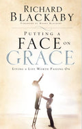Putting a Face on Grace: Living a Life Worth Passing On (Pre-owned, Unused)