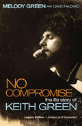 No Compromise: The Life Story of Keith Green (Legacy Edition) (Pre-owned, Unused)