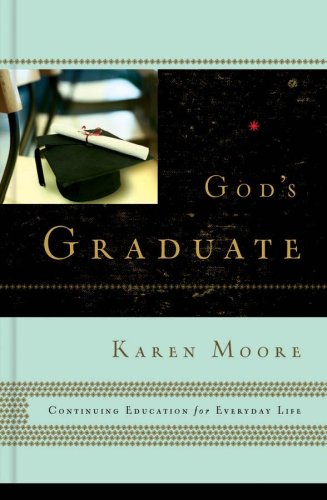 God's Graduate: Continuing Education for Everyday Life