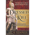 Dressed to Kill: A Biblical Approach to Spiritual Warfare and Armor