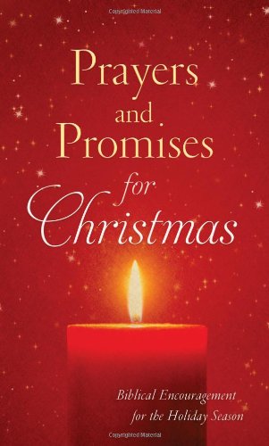 Prayers and Promises for Christmas: Biblical Encouragement for the Season