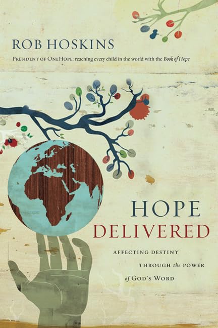 Hope Delivered: Affecting Your Destiny Through Hope