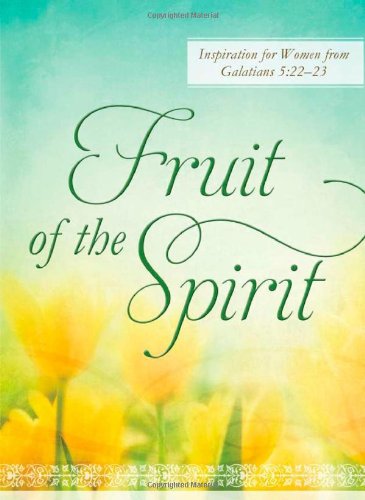 Fruit of the Spirit: Inspiration for Women from Galatians 5:22-23 (Pre-owned, Unused)
