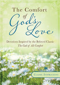 Comfort of God's Love: Devotions Inspired by the Beloved Classic The God of All Comfort (Pre-owned, Unused)