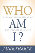 Who Am I?: Dynamic Declarations of Who You Are in Christ