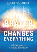 Prayer That Changes Everything: 5 Principles to Activate Your Faith (Pre-owned, Unused)