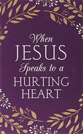 When Jesus Speaks to a Hurting Heart (Pre-owned, Unused)
