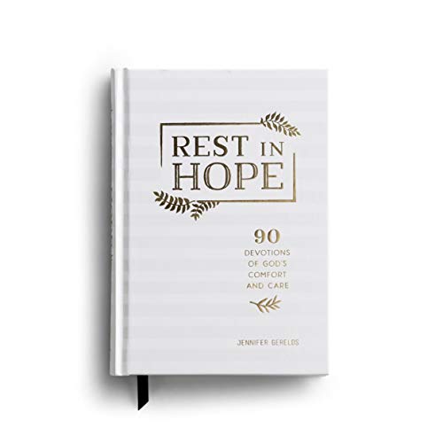 Rest in Hope: 90 Devotions of God's Comfort and Care