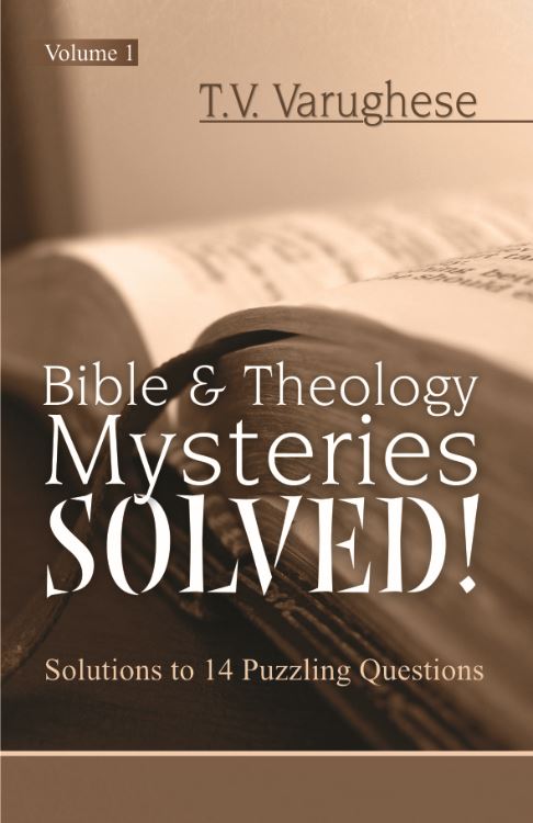 Bible & Theology Mysteries Solved!