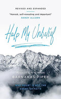 Help My Unbelief: Why Doubt Is Not the Enemy of Faith