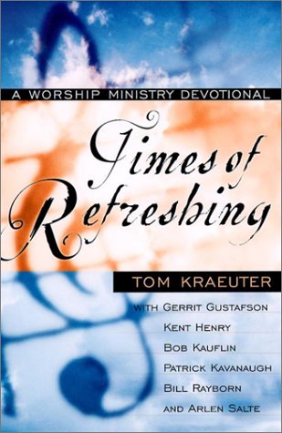 Times of Refreshing: A Worship Ministry Devotional