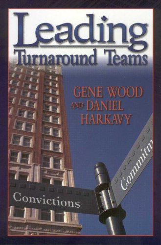 Leading Turnaround Teams: Encouragement and Direction for Church Leadership Teams