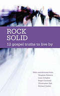 Rock Solid: 12 Gospel Truths to Live By