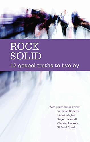 Rock Solid: 12 Gospel Truths to Live By