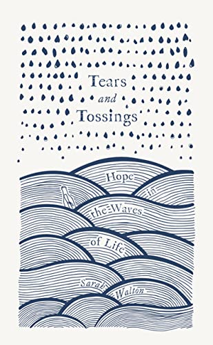 Tears and Tossings: Hope in the Waves of Life (Pre-owned, Unused)