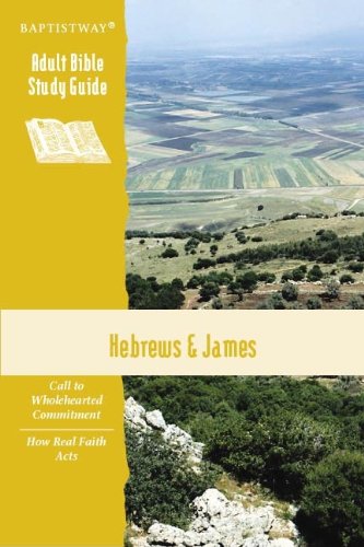 Hebrews & James Study Guide (Adult Bible Study Guide)