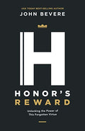 Honor's Reward: Unlocking the Power of This Forgotten Virtue