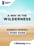 A Way in the Wilderness: Study Guide