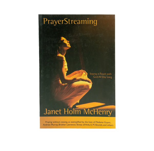 Prayer Streaming: Staying in Touch with God All Day Long