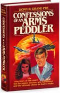 Confessions of an Arms Peddler