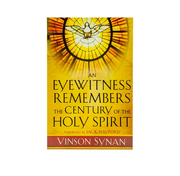 An Eyewitness Remembers the Century of the Holy Spirit
