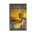 The Faith: What Christians Believe, Why They Believe It, and Why It Matters