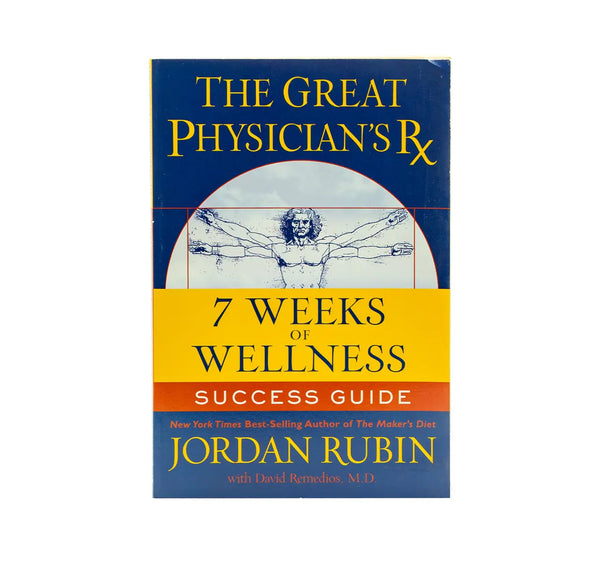 The Great Physician's Rx for 7 Weeks of Wellness Success Guide