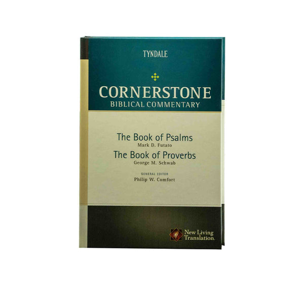 The Books of Psalms and Proverbs: Cornerstone Biblical Commentary, Volume 7