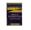 Invitation to Biblical Interpretation: Exploring the Hermeneutical Triad of History, Literature, and Theology
