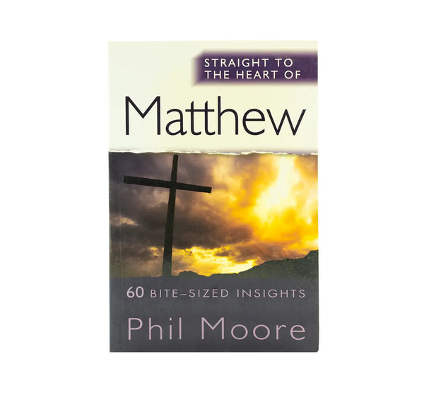 Straight to the Heart of Matthew: 60 bite-sized insights