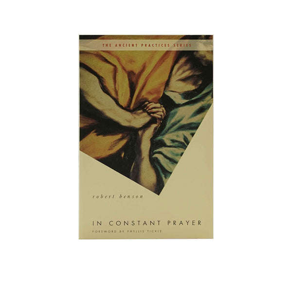In Constant Prayer: The Return of the Ancient Practices
