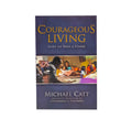 Courageous Living: Dare to Take a Stand