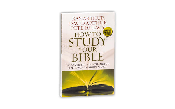 HOW TO STUDY YOUR BIBLE