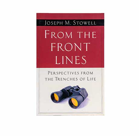From the Front Lines: Perspectives from the Trenches of Life