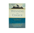 Winning is a Choice: How the Champions do It, and how we can too
