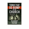 Things That go Bump in the Church: Explaining the Bible's Most Misunderstood Teachings