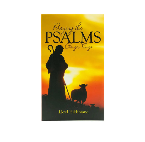 Praying the Psalms Changes Things