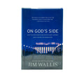 On God's Side: What Religion Forgets and Politics Hasn't Learned about Serving the Common Good