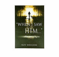 When i Saw him...