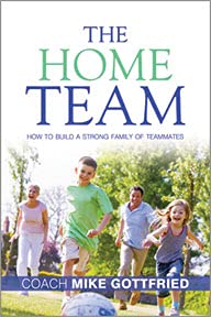 The Home Team: How to Build a strong families of Teamates