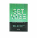 Get wise: Make Great Decisions Every Day