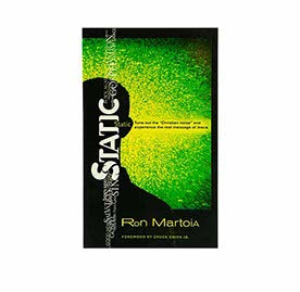 Static: Tune Out the Christian Noise and Experience the Real Message of Jesus