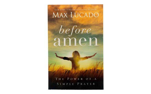 Before Amen: The Power of a Simple Prayer