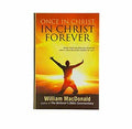 Once in Christ in Christ Forever